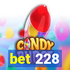 bet 228